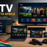 IPTV in South Africa: The Complete Guide to Modern Online TV Streaming